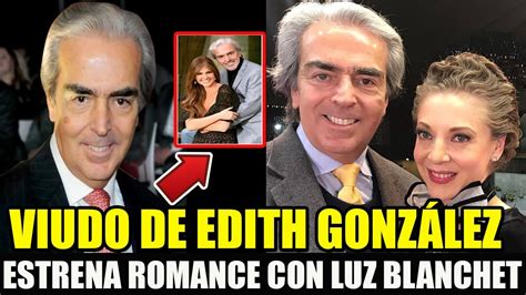 Lorenzo Lazo viudo de Edith González anuncia romance con Luz Blanchet