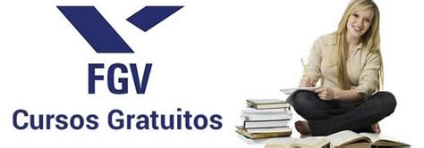 Cursos Gratuitos Da Fgv Para