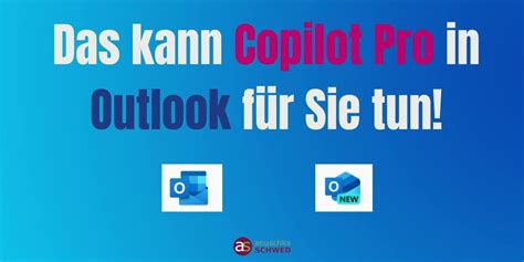 Erste Schritte Mit Copilot Pro In Microsoft Outlook Anuschka Schwed