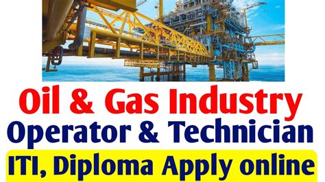 Oil Gas Industry Operators Technicians Recruitment Iti