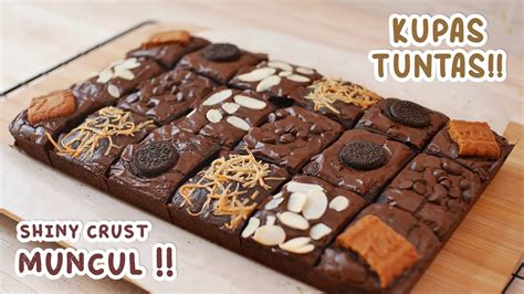 KUPAS TUNTAS BROWNIES SHINY CRUST TANPA MIXER Yang Enak Dan COCOK