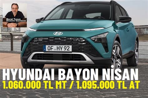 Hyundai Bayon Fiyat Listesi Nisan 2024 Bayon Fiyat 2024 2024 Bayon