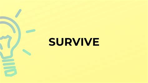 What Is The Meaning Of The Word Survive Youtube