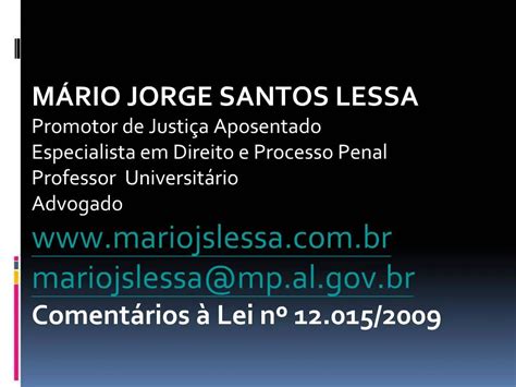 PPT M RIO JORGE SANTOS LESSA Promotor De Justi A Aposentado