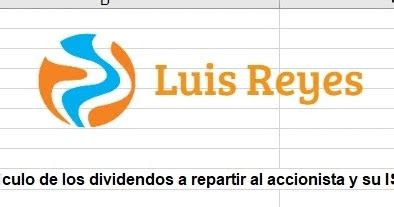 Calculadora En Excel De Dividendos A Repartir Al Accionista Y Su Isr