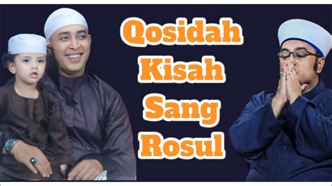 Qosidah Sholawat Kisah Sang Rosul Majelis Nurul Musthofa Bersama