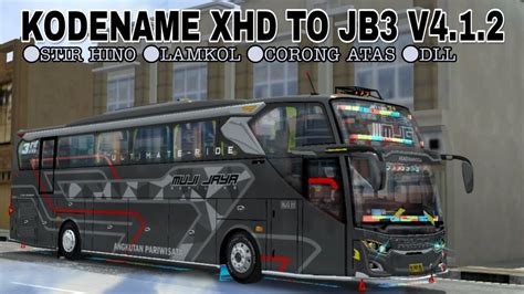 Share Kodename Xhd To Jb Bussid V Ful Acc Youtube