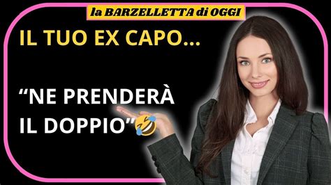 LA MIGLIORE BARZELLETTA Di OGGI EX CAPO Ne PRENDE Il DOPPIO Di TE