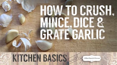 How To Crush Mince Slice Chop Grate Garlic Cloves Kitchen Basics Youtube