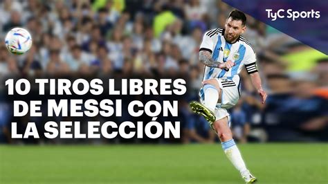 Los Tiros Libres Del En La Selecci N Lionel Messi Y Una Decena