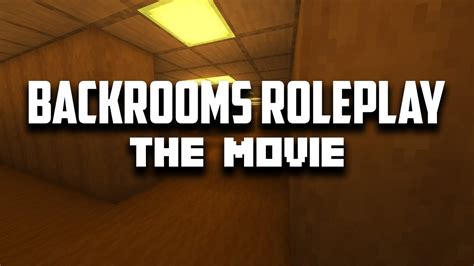 Minecraft Backrooms Roleplay The Movie Youtube