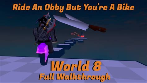 Roblox Obby But You Re On A Bike World 8 Full Walkthrough YouTube