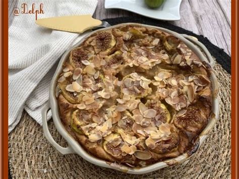 Clafoutis aux figues et aux amandes effilées Recette par Oh la gourmande