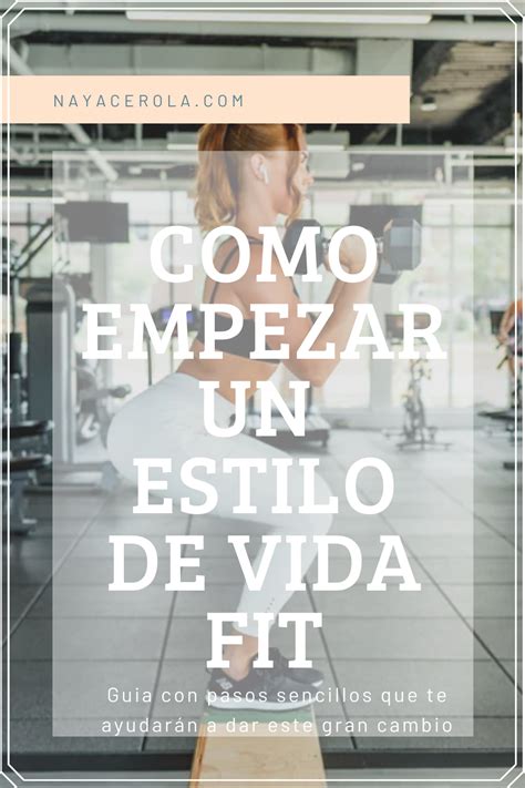 Guía Para empezar una vida Fitness es nayacerola blog de fitness