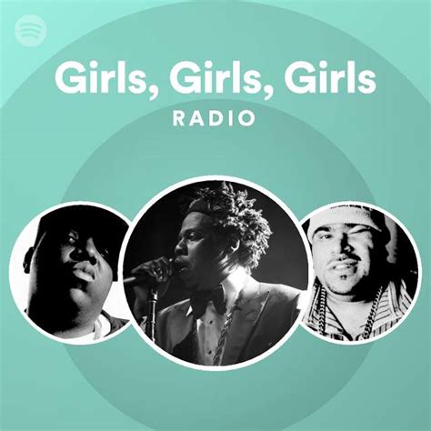 Girls, Girls, Girls Radio - playlist by Spotify | Spotify