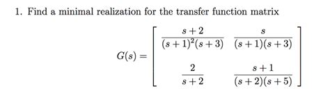 Solved Find A Minimal Realization For The Transfer Chegg