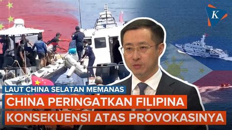 China Peringatkan Filipina Konsekuensi Jika Terus Lakukan Provokasi Di