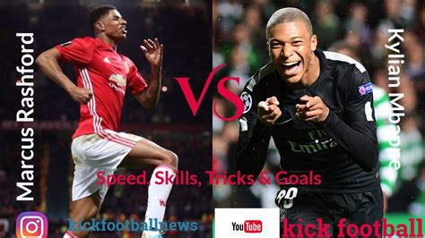 Marcus Rashford Vs Kylian Mbappe Speed Skills Tricks And Goals Youtube