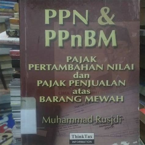 Jual PPN PPnBM Pajak Pertambahan Nilai Dan Pajak Penjualan Atas