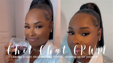 Chit Chat Grwm Lets Get Vulnerable Fake Friends Navigating My S