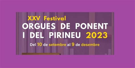 Festival Rganos De Ponent Y Del Pirineo Turisme De Lleida