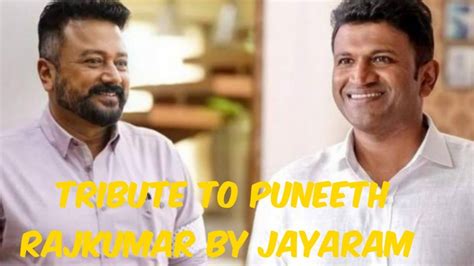 Tribute To Sri Puneeth Rajkumar By Jayaram Youtube