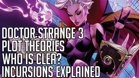 Who Is Clea Incursions Explained Doctor Strange Plot Theories