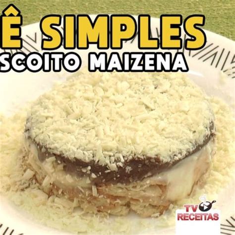 Receita de Pavê Simples Biscoito Maizena Tv Churrasco