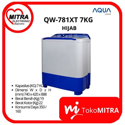 Jual MESIN CUCI TWIN TUB MANUAL AQUA QW 781XT HIJAB 7KG Shopee Indonesia