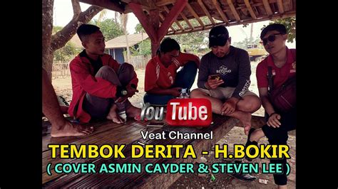 TEMBOK DERITA H BOKIR Cover Asmin Cayder Steven Lee YouTube