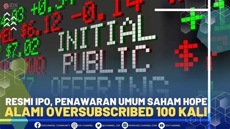 Resmi IPO Penawaran Umum Saham HOPE Alami Oversubscribed 100 Kali