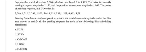 Solved Suppose That A Disk Drive Has 5000 Cylinders