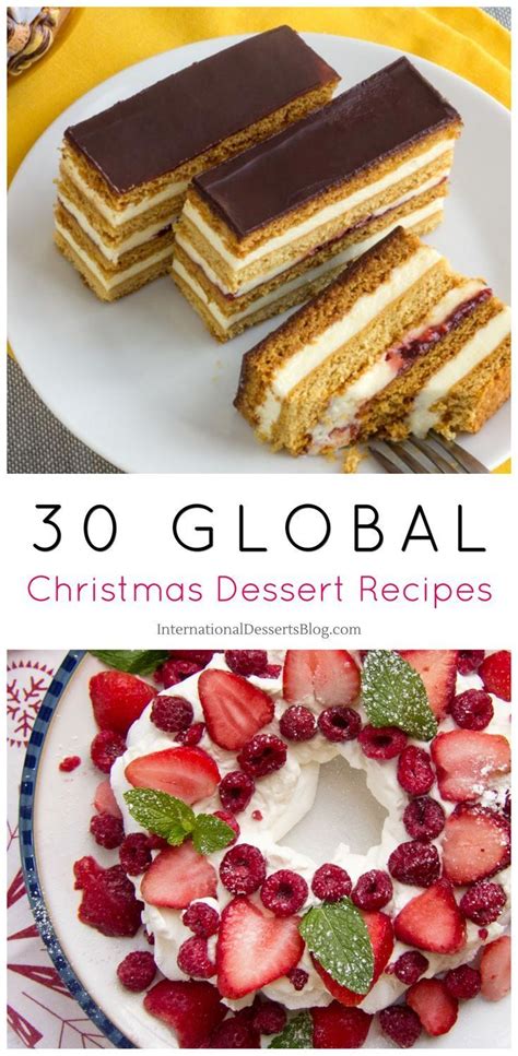 30 Best Holiday Dessert Recipes From Around The World Christmas Food