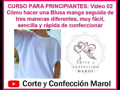 Curso Para Principiantes Video C Mo Hacer Una Blusa Manga Seguida