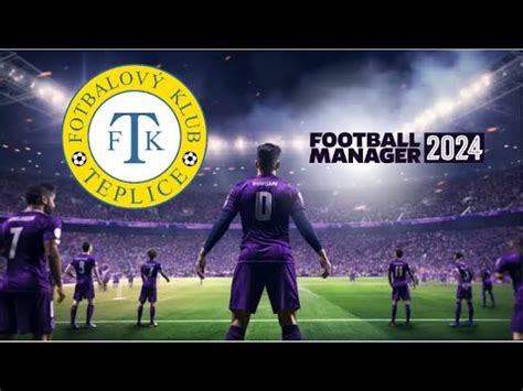 Football Manager 2024 Journey Klammes Teplice Im Pokalhalbfinale