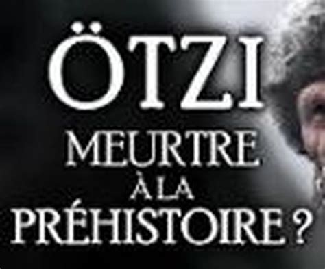 Tzi Meurtre La Pr Histoire Documentaire Senscritique