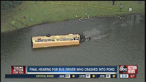 Final Hearing For Bus Driver Who Crashed Into Pond Youtube