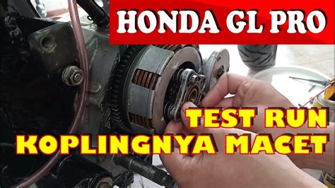 Restorasi Honda GL PRO Koplingnya Gak Mau Main 39 YouTube