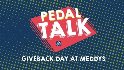 Pedaltalk Giveback Day At Meddys Youtube