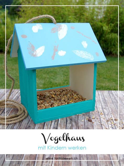 Ein Vogelhaus Mit Kindern Werken Werken Mit Kindern Vogelhaus