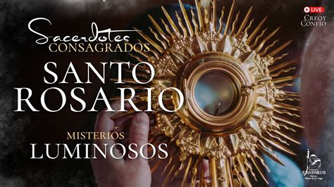 SANTO ROSARIO MEDITADO MISTERIOS LUMINOSOS L PadreOscardelaVega YouTube