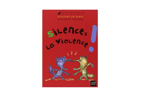 Un Livre D Enfants Pour Trouver Des Alternatives à La Violence