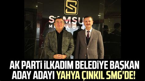 Ak Parti Lkad M Belediye Ba Kan Aday Aday Yahya Nk L Smg De