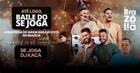 Baile Do Se Joga No Braz Lia Bar Em Bras Lia Sympla