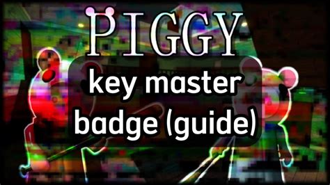 Piggy Keymaster How To Get Badge YouTube