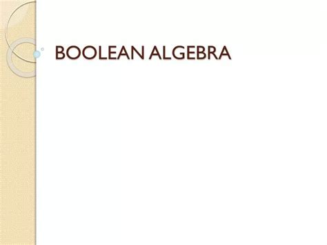 Ppt Boolean Algebra Powerpoint Presentation Free Download Id 2811780