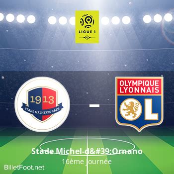 Place Caen - Lyon : Billets Ligue 1 2017/2018 ↓