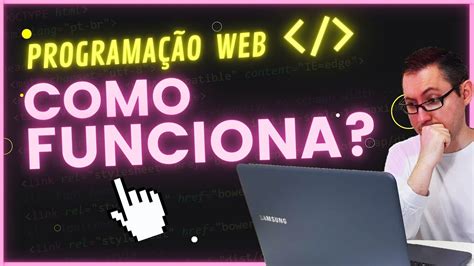 Como Funciona a Programação Web YouTube