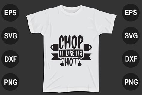 Kitchen Svg Design Chop It Like Its Hot Graphic By Kuddus Studio Creative Fabrica