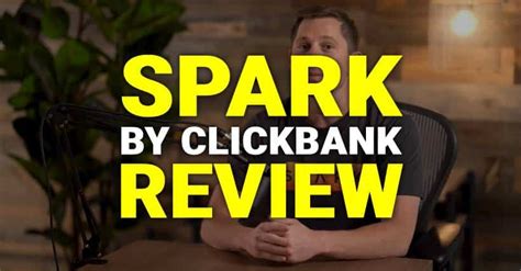 Spark By Clickbank Review Things You Should Know